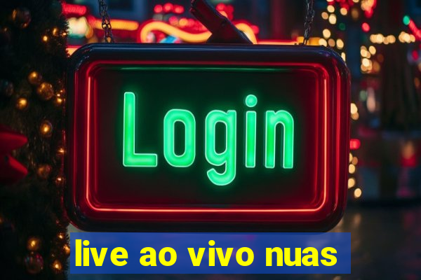 live ao vivo nuas